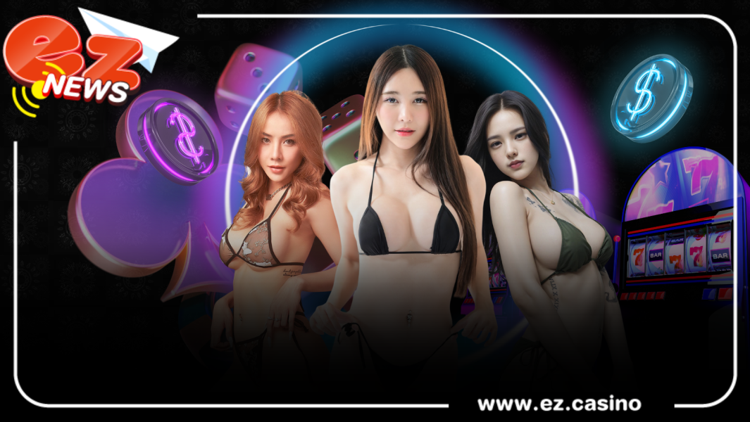 EZCASINO ศูนย์รวมความสนุก ฝากถอนไม่มีขั้นต่ำ ลงทุนสบายใจ